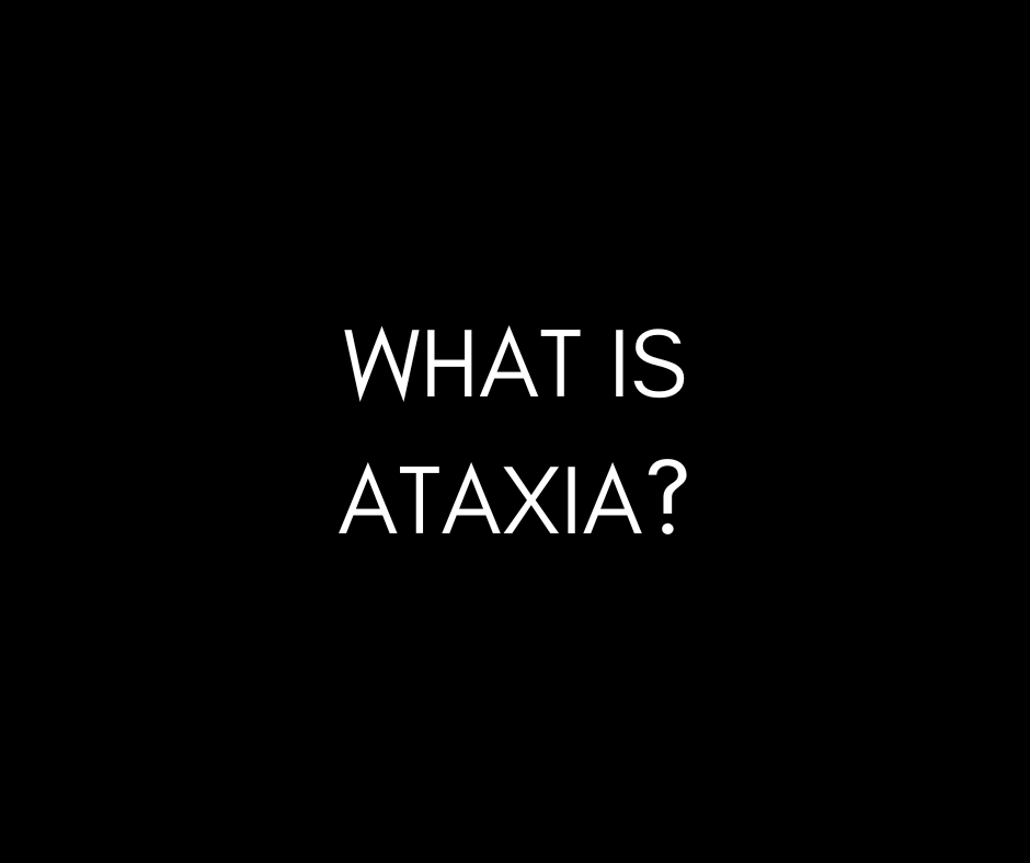 What is Ataxia?