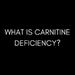 What is Carnitine Deficiency?