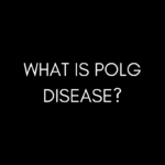What is PolG Disease?