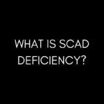 What is SCAD Deficiency